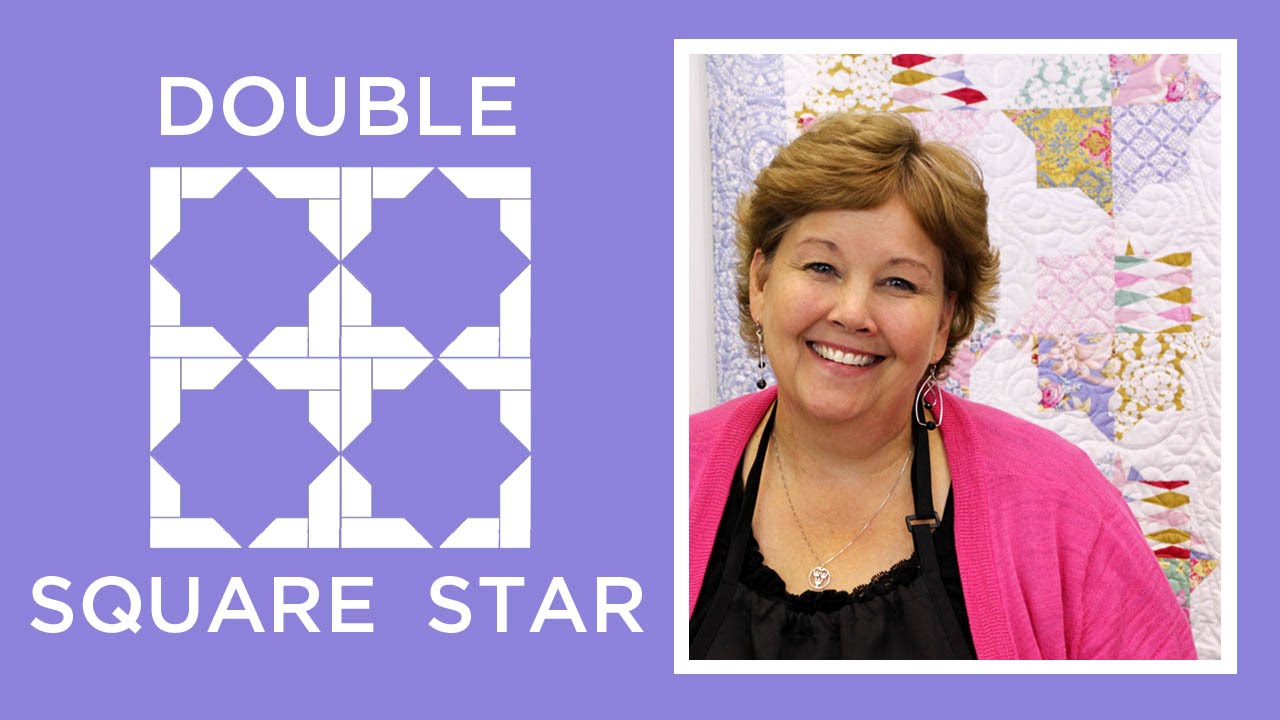 Make a Double Square Star Quilt with Jenny Doan of Missouri Star