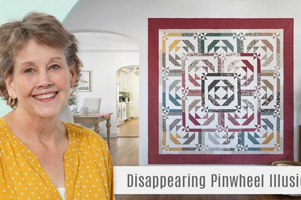 How to Make a Disappearing Pinwheel Illusion Quilt With Jenny Doan of Missouri Star