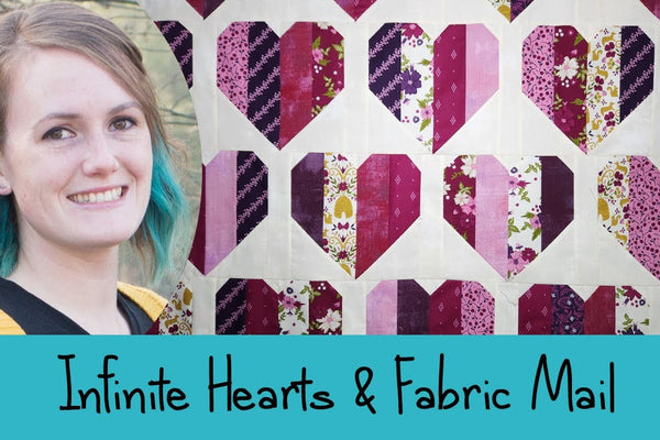 Infinite Hearts Quilt & Fabric Mail