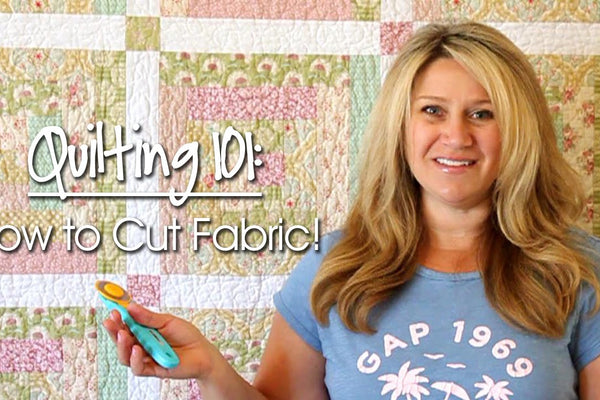 Quilting 101: How to Cut Fabric