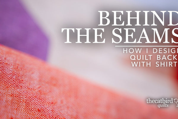 Designing a Quilt Back: A Linen Quilt Behind the Seams