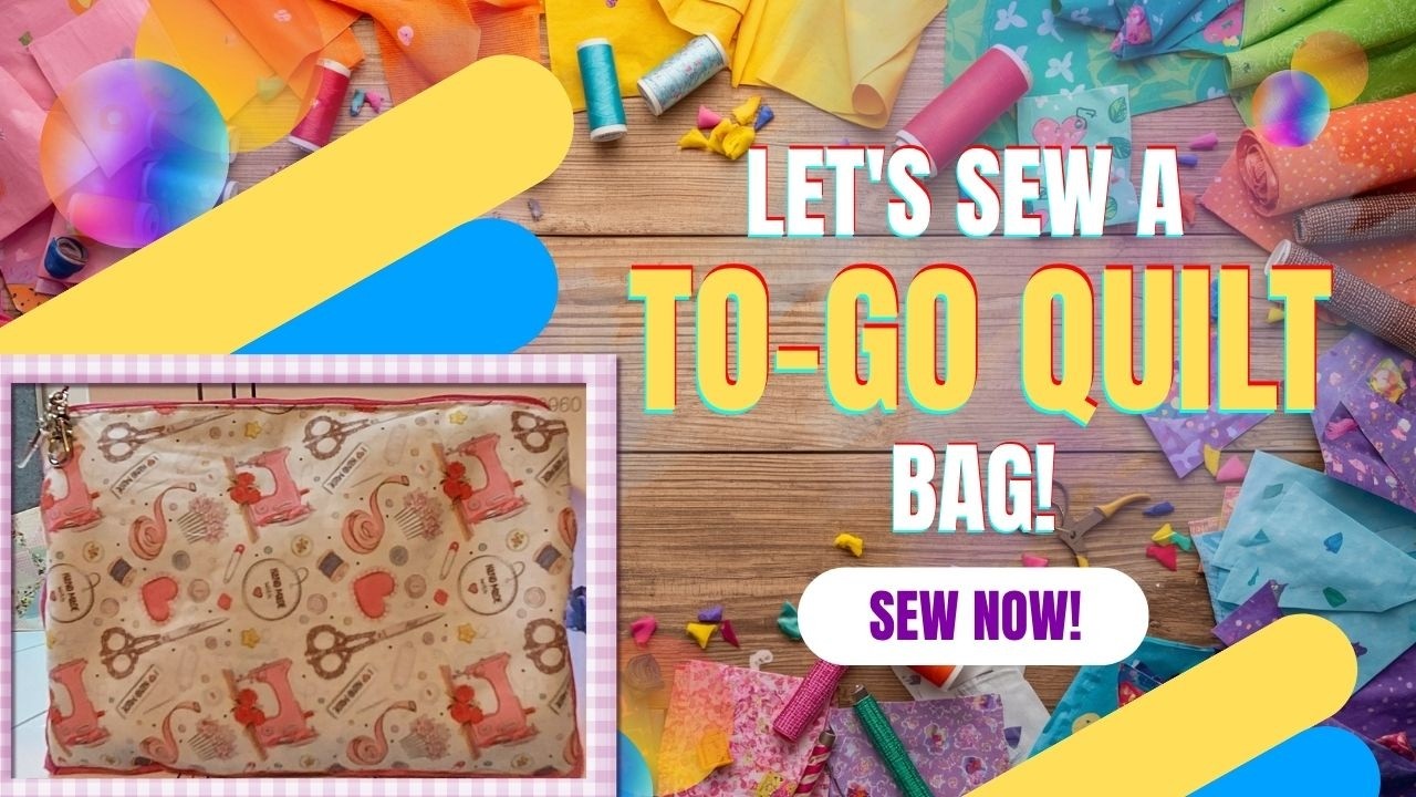 A To-Go Bag for Carrying Your Quilting On the Move