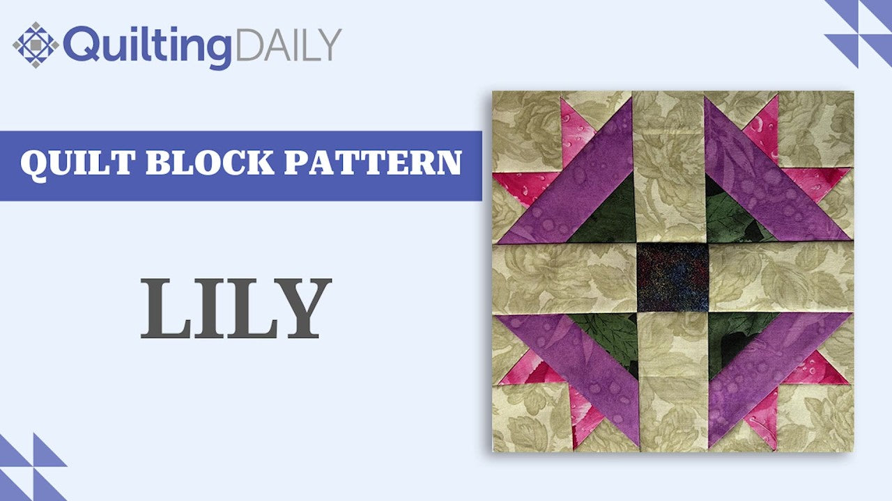 How to Make the Lily Quilt Block