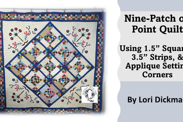 Set Your Tiny Nine Patches On-Point for an Elegant Scrappy Quilt