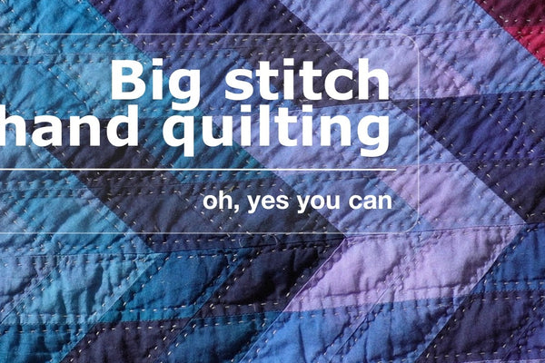 Big stitch hand quilting with bold visible stitches