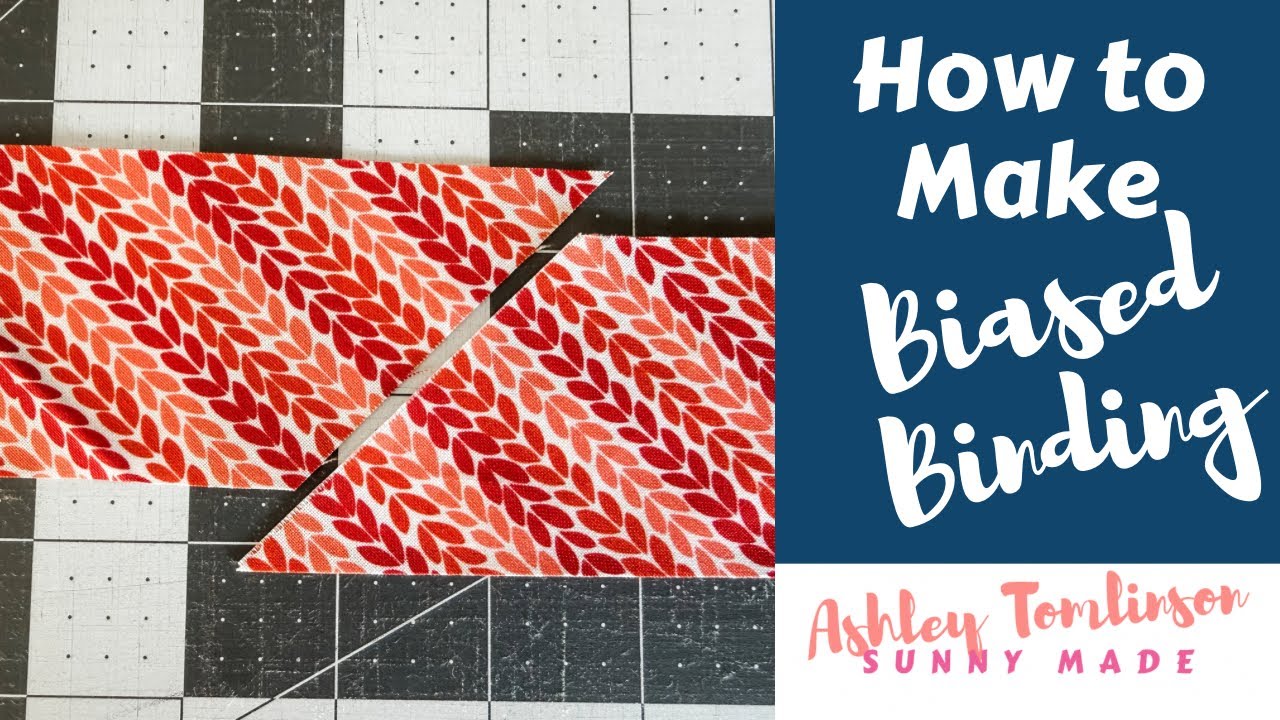How to Make Biased Binding For Your Quilt by Ashley Sunny Made