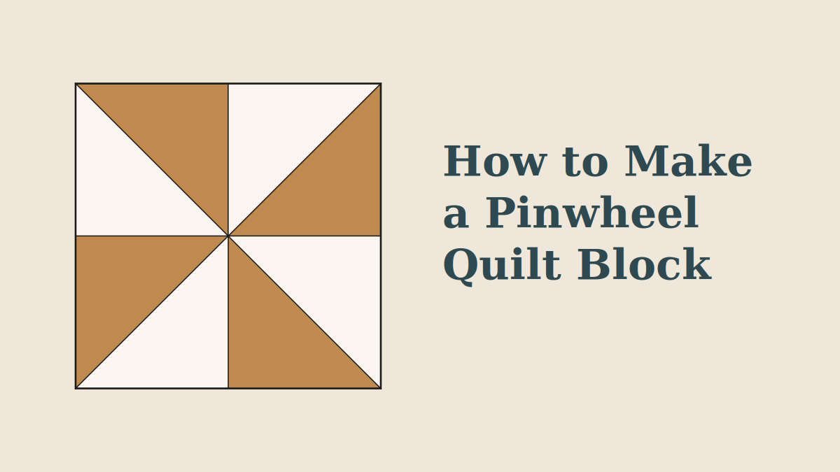 Pinwheel quilt block in cream and rust with the title How to Make a Pinwheel Quilt Block