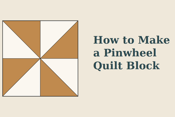 Pinwheel quilt block in cream and rust with the title How to Make a Pinwheel Quilt Block