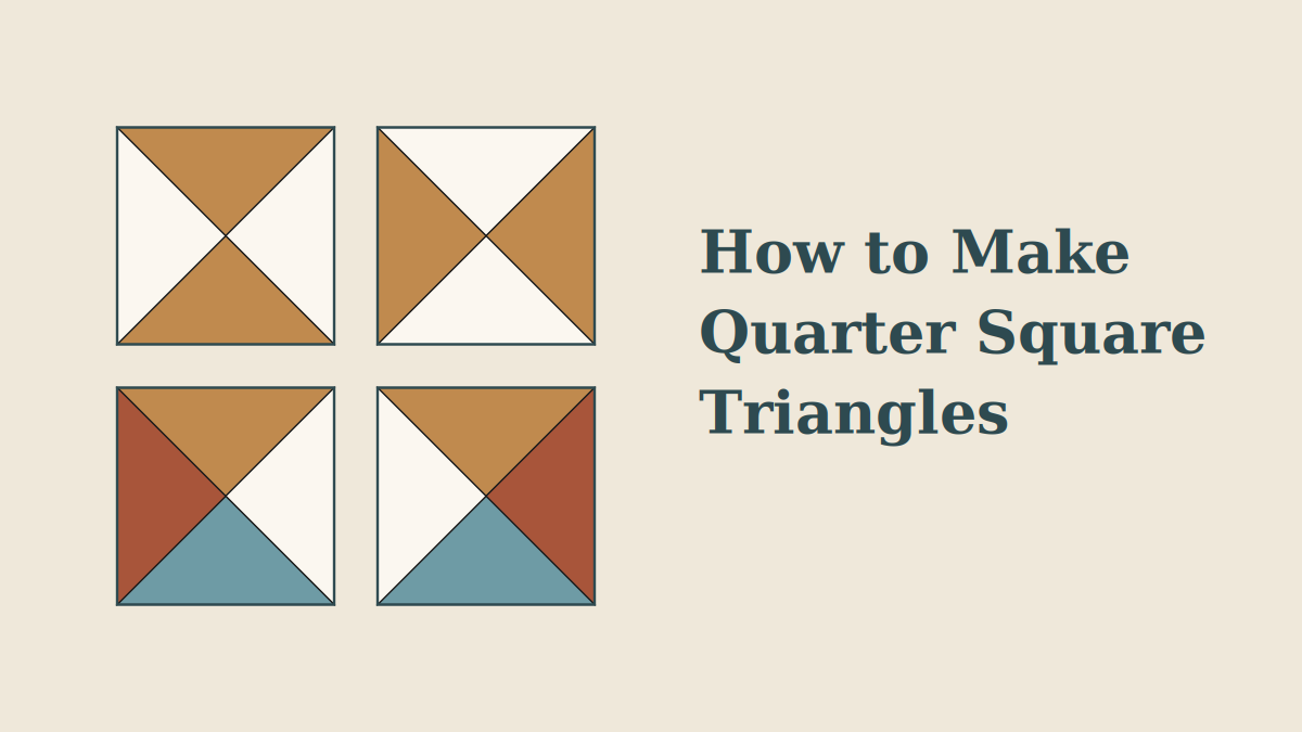 Four quarter square triangle units with the title How to Make Quarter Square Triangles