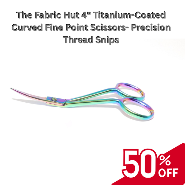 The Fabric Hut 4" Titanium-Coated Curved Fine Point Scissors- Precision Thread Snips